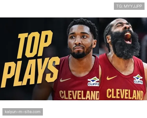 骑士米切尔哈登后场 经验丰富组合应对季后赛压力